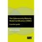 The Cybersecurity Maturity Model Certification (CMMC): A pocket guide - Paperback