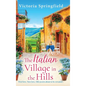 The Italian Village in the Hills - Hardcover