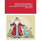 Christmas Coloring Book: A Children's Merry Christmas Coloring Book for Kids Ages 5 Years Old and up - Paperback