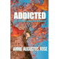 Addicted: Our Strength Under the Influence - Paperback