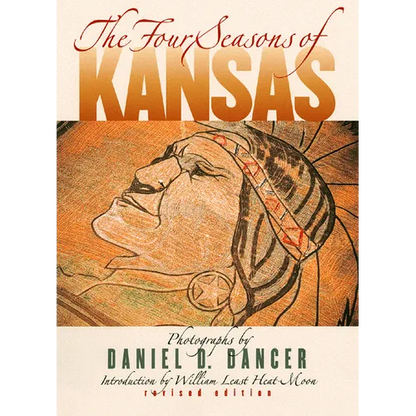The Four Seasons of Kansas: Revised Edition - Hardcover