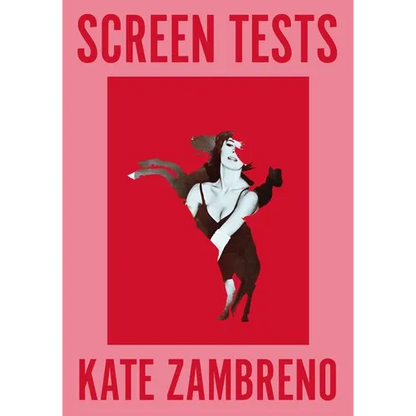 Screen Tests: Stories and Other Writing - Paperback