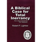 A Biblical Case For Total Inerrancy: How Jesus Viewed the Old Testament - Paperback