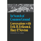 In Search of Common Ground: Conversations with Erik H. Erikson and Huey P. Newton - Paperback