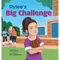 Rylee's Big Challenge - Hardcover