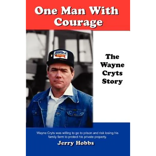 One Man With Courage: The Wayne Cryts Story - Paperback