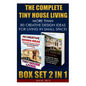 The Complete Tiny House Living BOX SET 2 IN 1: More Than 80 Creative Design Ideas For Living In Small Space!: (How To Build A Tiny House, Living Ideas - Paperback