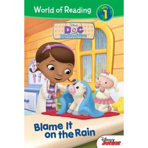 Doc McStuffins: Blame It on the Rain: Blame It on the Rain - Library Binding