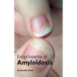 Encyclopedia of Amyloidosis - Hardcover