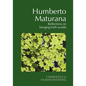 Humberto Maturana: Reflections on Bringing Forth Worlds - Paperback