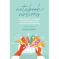 Notebook Notions: Using a writer's notebook to harvest ideas and transform your teaching - Paperback