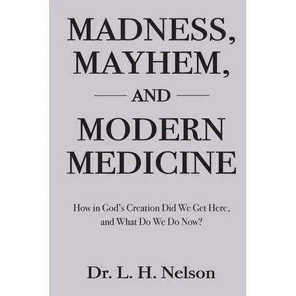 Madness, Mayhem, and Modern Medicine - Paperback