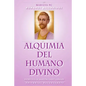 Alquimia Del Humano Divino: Entrevista Al Maestro Alquimista Saint Germain - Paperback