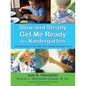 Slow and Steady Get Me Ready For Kindergarten: 260 Activities To Do With Your Child From Age 0 to 5 - Paperback