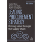 Leading Procurement Strategy: Driving Value Through the Supply Chain - Paperback