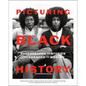 Picturing Black History: Photographs and Stories That Changed the World - Hardcover