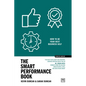 The Smart Performance Book: How to Be Your Best Business Self - Paperback