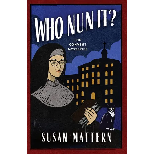Who Nun It: The Convent Mysteries - Paperback