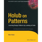 Holub on Patterns: Learning Design Patterns by Looking at Code - Paperback