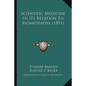 Scientific Medicine In Its Relation To Homeopathy (1891) - Paperback