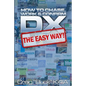 DX - The Easy Way: How to Chase, Work & Confirm DX - The Easy Way - Paperback