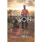 Rise Before the Son: Advice for Single Mothers on Raising Successful Boys - Paperback