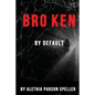 Broken By Default - Paperback