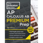 Princeton Review AP Calculus AB Premium Prep, 12th Edition: 8 Practice Tests + Digital Practice Online + Content Review - Paperback