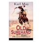 Old Surehand (Western-Klassiker): Alle 3 Bände - Paperback