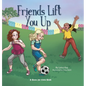 Friends Lift You Up - Hardcover