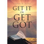 Get It or Get Got - Paperback