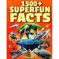 Super Fun Facts for Amazing Kids: 1500+ Fascinating and Interesting Facts Book for Smart & Curious Kids about Awesome Science, Animals, History, Space - Paperback
