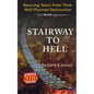 Stairway To Hell: Rescuing Teens From Their Well-Planned Destruction - Paperback