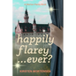 Happily Flarey...Ever?: A Marion Flarey Book - Paperback