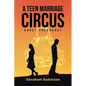 A Teen Marriage Circus: Ghost Pregnancy - Paperback