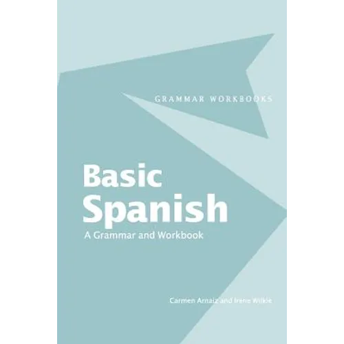 Basic Spanish: A Grammar and Workbook - Paperback