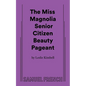 The Miss Magnolia Senior Citizen Beauty Pageant - Paperback