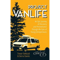 Project VanLife: An Epic Journey of Discovery and Perseverance Through the Eyes of Young Entrepreneurs - Paperback