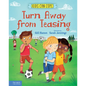 Turn Away from Teasing - Hardcover