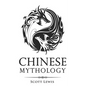Chinese Mythology: Classic Stories of Chinese Myths, Gods, Goddesses, Heroes, and Monsters - Paperback