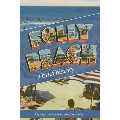 Folly Beach: A Brief History - Hardcover