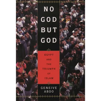 No God But God: Egypt and the Triumph of Islam - Paperback