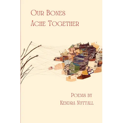 Our Bones Ache Together - Paperback