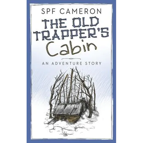 The Old Trapper's Cabin: An Adventure Story - Paperback