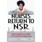 Nurses Return to NSR: How to navigate successfully in a stressful work environment. - Paperback