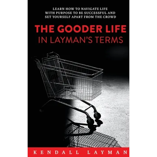 The Gooder Life in Layman's Terms - Paperback