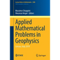 Applied Mathematical Problems in Geophysics: Cetraro, Italy 2019 - Paperback