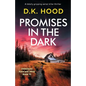 Promises in the Dark: A totally gripping serial killer thriller - Paperback
