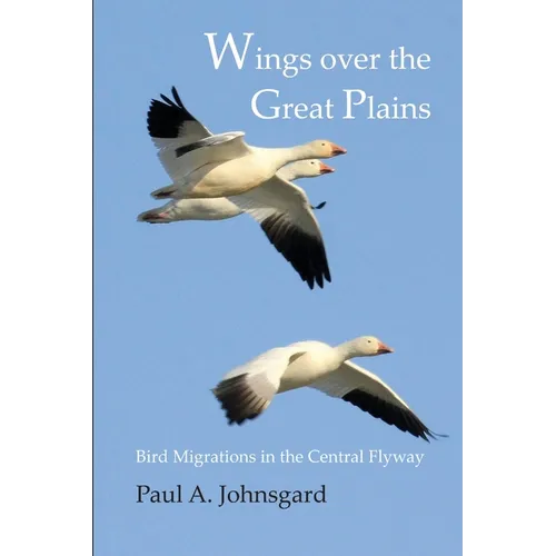 Wings over the Great Plains: Bird Migrations in the Central Flyway - Paperback