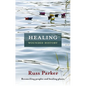 Healing Wounded History: Reconciling Peoples and Healing Places - Paperback